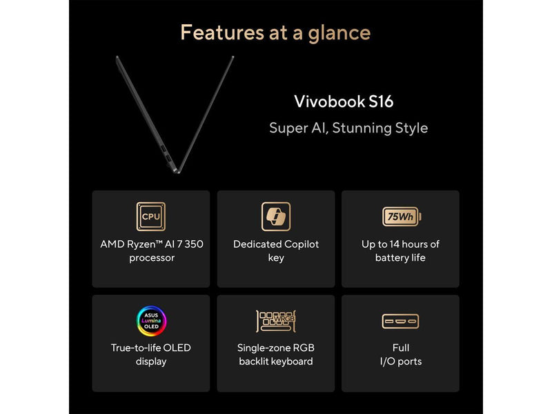 ASUS Vivobook S16 16" Touchscreen Copilot+ PC Laptop AMD Ryzen AI 7 350 16GB