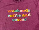 SOCCER MOM TEES WEEKENDS COFFEE SOCCER SOCCER AUNTIE T-SHIRT - HEATHER MAROON L - Like New