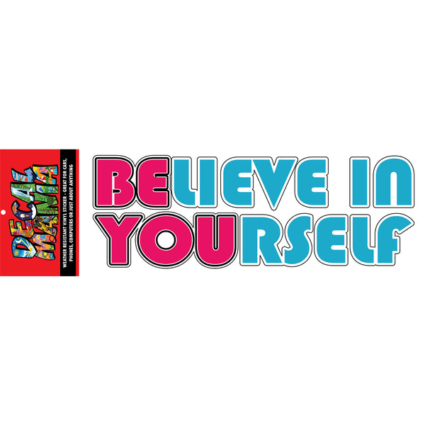 Decal Believe In Yourself 1PK 8in