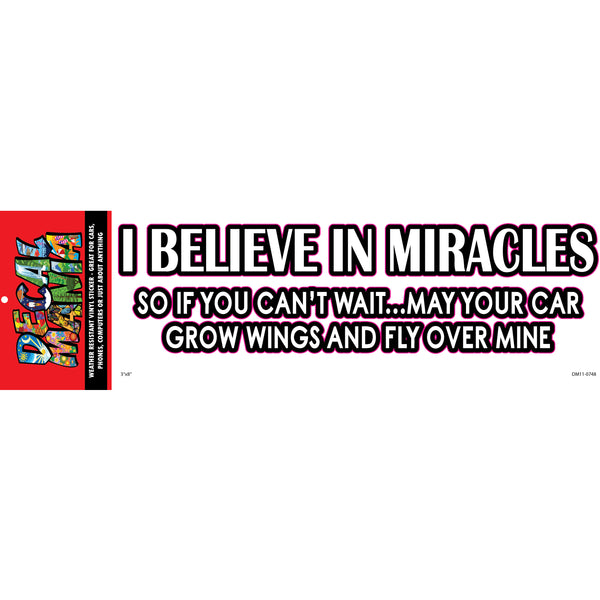 Decal I Believe In Miracles 1PK 8in