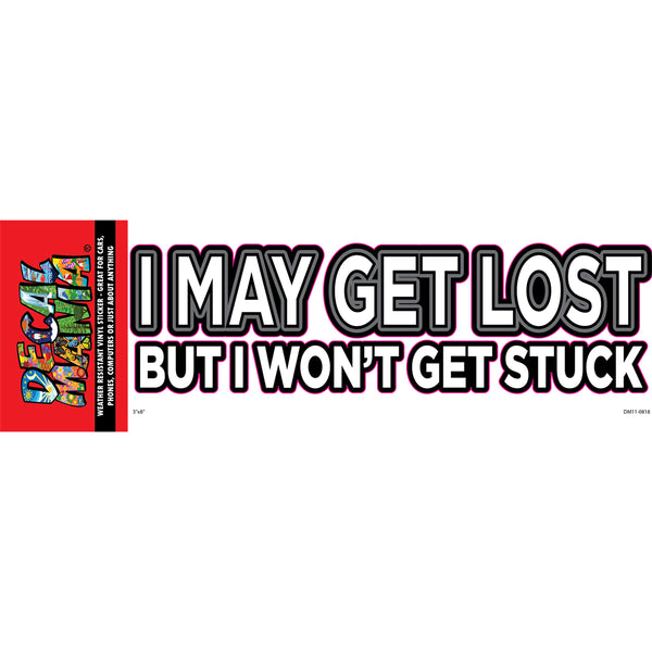 DecalMania - Decal - 8in I May Get Lost