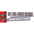 If All Else Fail More Duct Tape 1PK 8