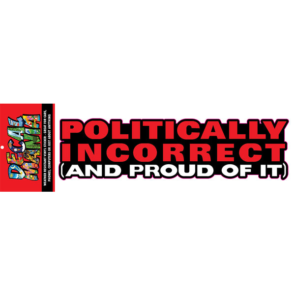 DecalMania Politically Incorrect 1PK 8in