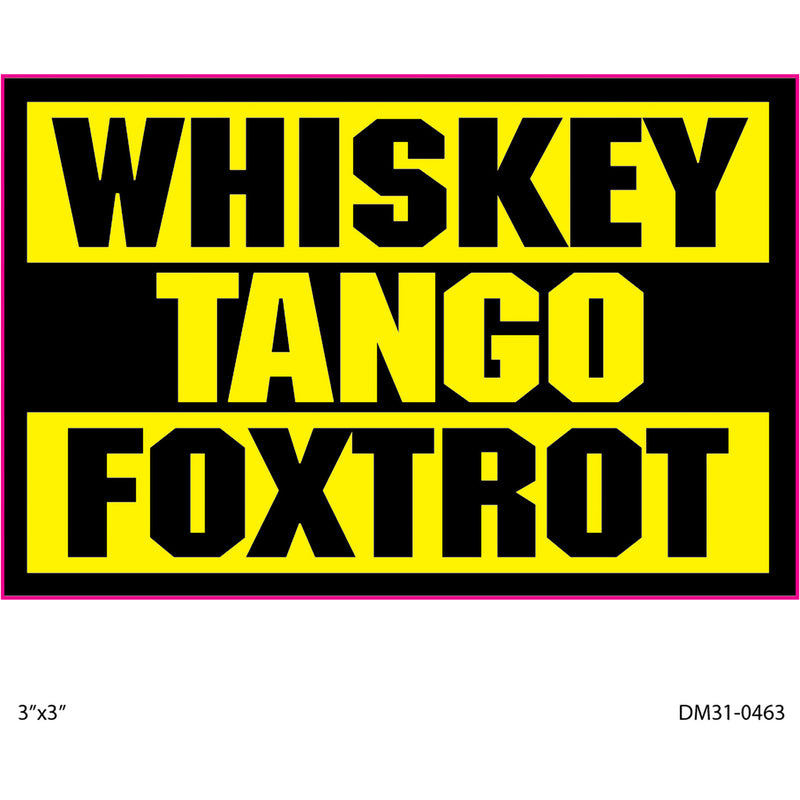 Decal - 3in Whiskey Tango Foxtrot 2PK