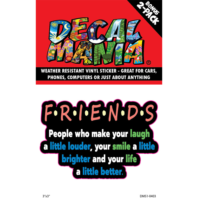 Decal FRIENDS PEOPLE WHO MAKE 2PK 3IN