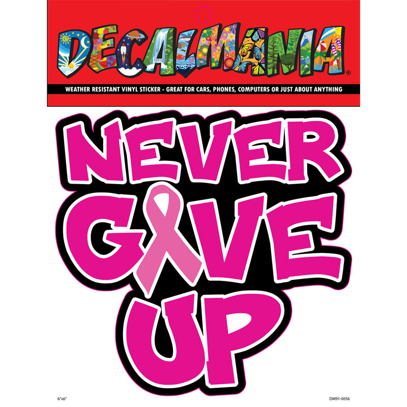 Decal - 6in Never Give Up 1PK