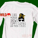 OXL I LIKE MURDER SHOWS COMFY CLOTHES  MAYBE 3 PEOPLE LONGSLEEVE MEDIUM - WHITE - Like New