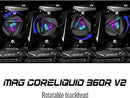MSI MAG CORELIQUID 360R V2 ARGB CPU LIQUID COOLER CL360RV2 - BLACK - Brand New